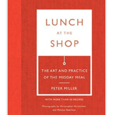 Book - Lunch at the Shop - The Art of the Midday Meal