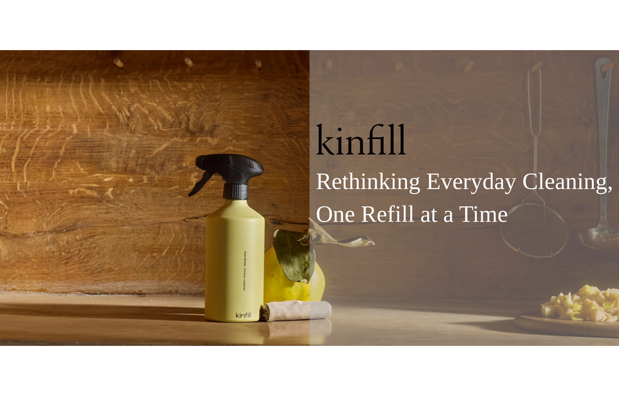 Kinfill — Rethinking Everyday Cleaning, One Refill at a Time