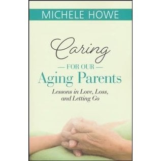 Caring For Our Aging Parents (Michelle Howe), Paperback