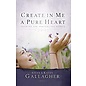 Create In Me a Pure Heart (Steve Gallagher), Paperback