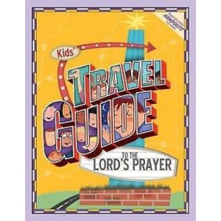 Kids' Travel Guide To The Lord's Prayer