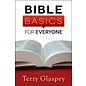 Bible Basics for Everyone (Terry Glaspey)