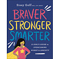 Braver Stronger Smarter (Sissy Goff), Paperback