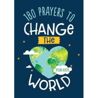 180 Prayers to Change the World for Kids