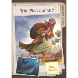 Kingdom Files: Who was Jonah (Matt Koceich), Paperback