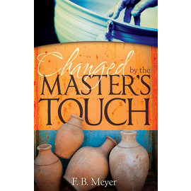 Changed by the Master's Touch (F.B. Meyer), Paperback