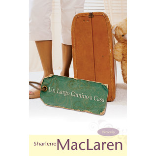 Un Largo Camino a Casa (Long Journey Home: Sharlene MacLaren, Spanish), Paperback