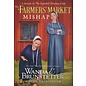 The Farmer's Market Mishap (Wanda Brunstetter), Paperback