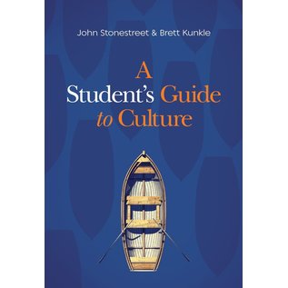 A Student's Guide to Culture (John Stonestreet, Brett Kunkle), Paperback