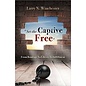 Set the Captive Free (Larry Winchester), Paperback