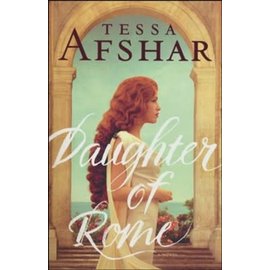 Daughter of Rome (Tessa Afshar), Paperback