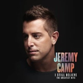 CD - I Still Believe: The Greatest Hits (Jeremy Camp)