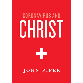 Coronavirus and Christ (John Piper), Paperback