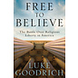 Free to Believe (Luke Goodrich), Hardcover