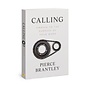 Calling: Awaken to the Purpose of Your Work (Pierce Brantley), Paperback