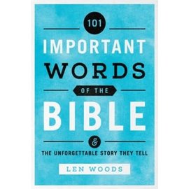 101 Important Words of The Bible (Len Woods), Paperback