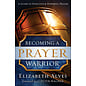 Becoming a Prayer Warrior (Elizabeth Alves), Paperback