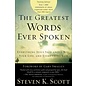 The Greatest Words Ever Spoken (Steven K. Scott), Paperback