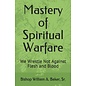 Mastery of Spiritual Warfare (Bishop William A. Baker, Sr.), Paperback