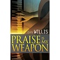 Praise is My Weapon (Dan Willis), Paperback