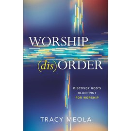 Worship (Dis)order (Tracy Meola), Paperback