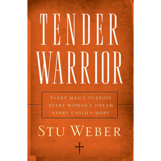 Tender Warrior: Every Man's Purpose, Every Woman's Dream, Every Child's Hope (Repack)