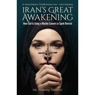 Iran's Great Awakening: How God is Using a Muslim Convert to Spark Revival (Hormoz Shariat), Paperback
