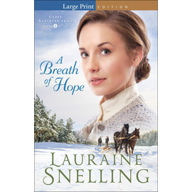 Under Northern Skies #2: A Breath of Hope, Large Print (Lauraine Snelling), Paperback