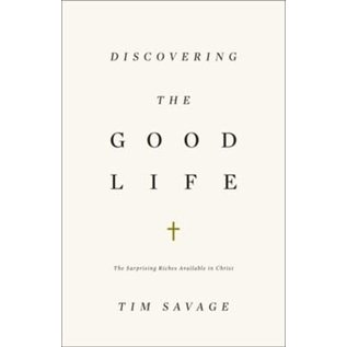 Discovering the Good Life (Tim Savage), Paperback