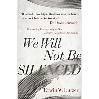 We Will Not Be Silenced (Erwin W. Lutzer), Paperback