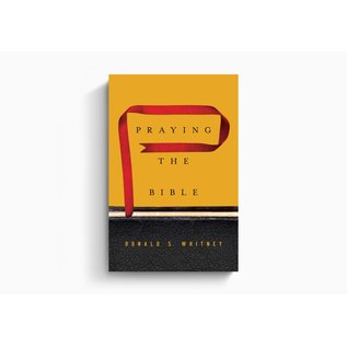 Praying the Bible (Donald S. Whitney), Hardcover