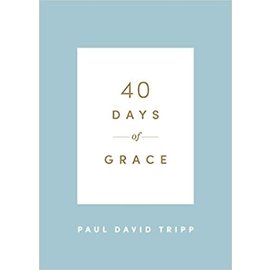 40 Days of Grace (Paul David Tripp)