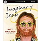 AudioBook - Imaginary Jesus (Matt Mikalatos)