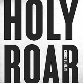 CD - Holy Roar (Chris Tomlin)