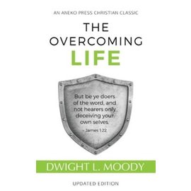 The Overcoming Life (Dwight L. Moody), Paperback