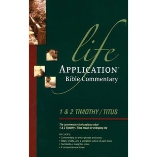 Life Application Bible Commentary: 1 & 2 Timothy and Titus