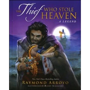 The Thief Who Stole Heaven (Raymond Arroyo), Hardcover