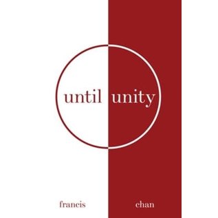 Until Unity (Francis Chan), Paperback