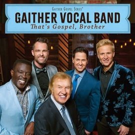 CD - That's Gospel, Brother (Gaither Vocal Band)