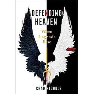 Defending Heaven: When Legends Rise (Chad Nichols), Paperback
