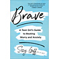 Brave: A Teen Girl's Guide to Beating Worry and Anxiety (Sissy Goff), Paperback