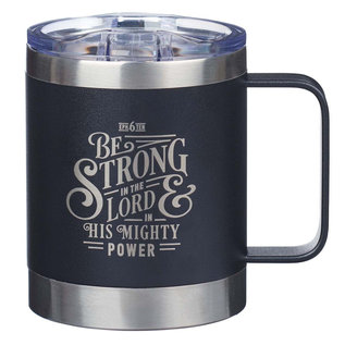 Stainless Steel Mug - Be Strong in the Lord, Black Camp Style