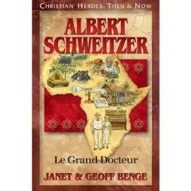 Albert Schweitzer: Le Grand Docteur (Janet & Geoff Benge), Paperback