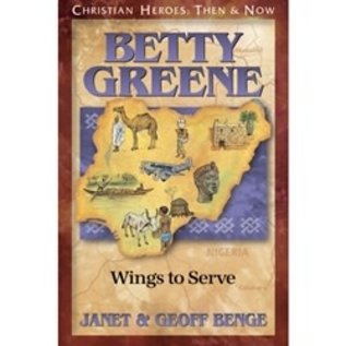 Betty Greene: Wings to Serve (Janet & Geoff Benge), Paperback