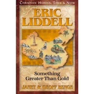 Eric Liddell: Something Greater than Gold (Janet & Geoff Benge), Paperback