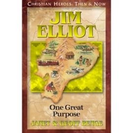 Jim Elliot: One Great Purpose (Janet & Geoff Benge), Paperback