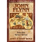 John Flynn: Into the Never Never (Janet & Geoff Benge), Paperback