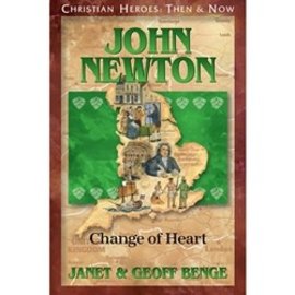 John Newton: Change of Heart (Janet & Geoff Benge), Paperback