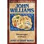 John Williams: Messenger of Peace (Janet & Geoff Benge), Paperback
