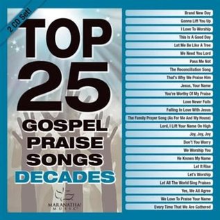 CD - Top 25 Gospel Praise Songs: Decades (Marantha! Gospel)